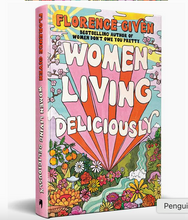 Load image into Gallery viewer, Women Living Deliciously by Florence Given
